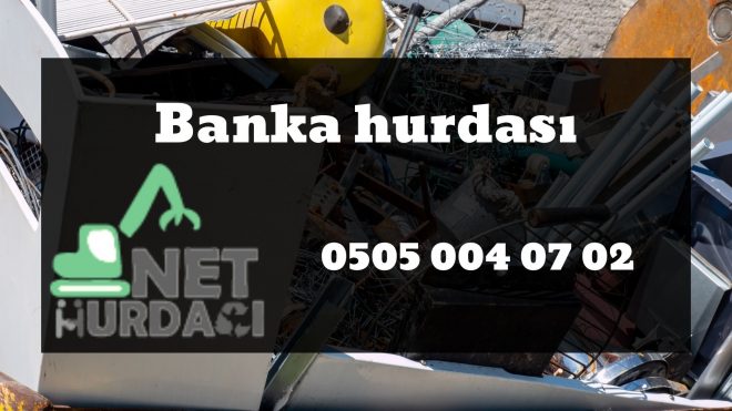 Banka Hurdası Alım Fiyatları 1 Banka-hurdasi